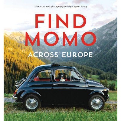 Find Momo Across Europe - by  Andrew Knapp (Paperback)