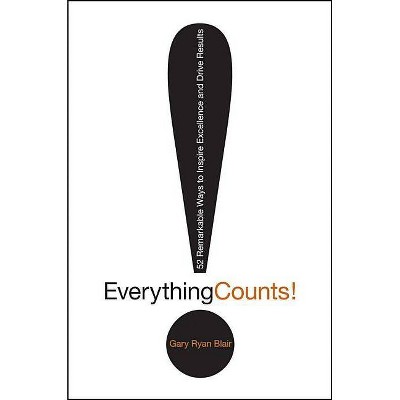 Everything Counts - by  Gary Ryan Blair (Hardcover)