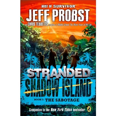 Shadow Island - (Stranded) by  Jeff Probst & Christopher Tebbetts (Paperback)