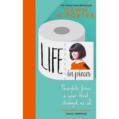 Life in Pieces - by  Dawn O'Porter (Hardcover)