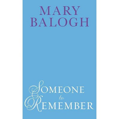 Someone to Remember - (Westcott) by Mary Balogh (Paperback)
