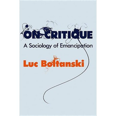 On Critique - by  Luc Boltanski (Paperback)