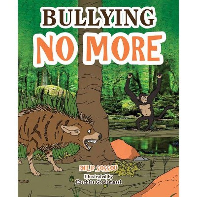 Bullying No More - by  Philip Sossou (Hardcover)