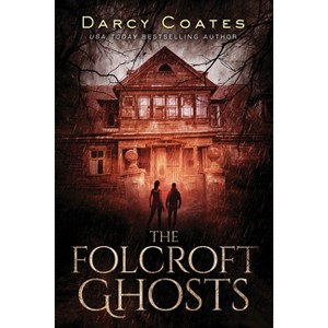 The Folcroft Ghosts - by  Darcy Coates (Paperback) - 1 of 1