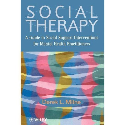 Social Therapy - by  Derek L Milne (Paperback)