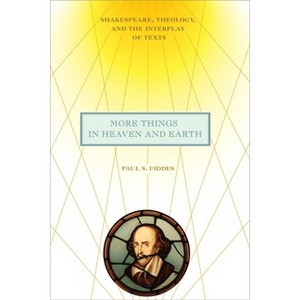 More Things in Heaven and Earth - (Richard E. Myers Lectures) by  Paul S Fiddes (Hardcover) - 1 of 1