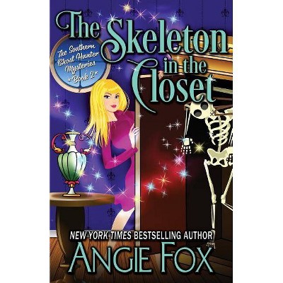 The Skeleton in the Closet - (Southern Ghost Hunter) by  Angie Fox (Paperback)