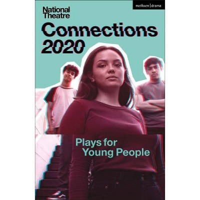 National Theatre Connections 2020 - (Modern Plays) by  Mojisola Adebayo & Chris Bush & Alison Carr (Paperback)