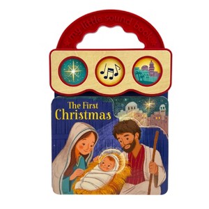 The First Christmas (Little Sunbeams) - by  Holly Berry-Byrd (Board Book) - 1 of 1