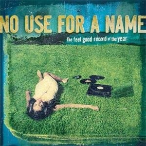 No Use for a Name - Feel Good Record of the Year (Vinyl) - 1 of 1