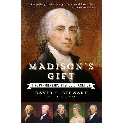 Madison's Gift - by  David O Stewart (Paperback)