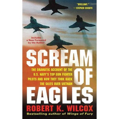 Scream of Eagles - by  Robert K Wilcox (Paperback)