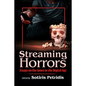 Streaming Horrors - by  Sotiris Petridis (Paperback) - 1 of 1