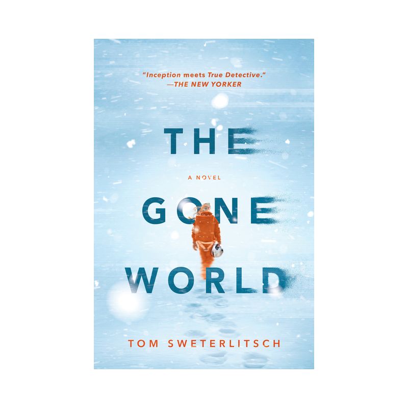 The Gone World - by  Tom Sweterlitsch (Paperback), 1 of 2