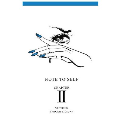 Note To Self - by  Chidozie E Osuwa (Paperback)