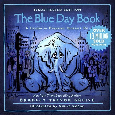 The Blue Day Book Illustrated Edition - by  Bradley Trevor Greive (Hardcover)