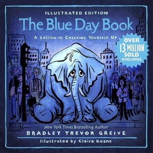 The Blue Day Book Illustrated Edition - by  Bradley Trevor Greive (Hardcover) - 1 of 1