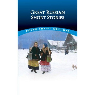 Great Russian Short Stories - (Dover Thrift Editions) by  Paul Negri (Paperback)