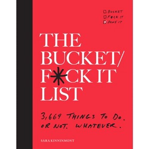 The Bucket/F*ck It List - by  Sara Kinninmont (Paperback) - 1 of 1