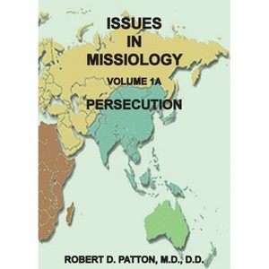 Issues in Missiology, Volume 1, Part 1A - (2) 2nd Edition by  Robert D Patton (Paperback) - 1 of 1