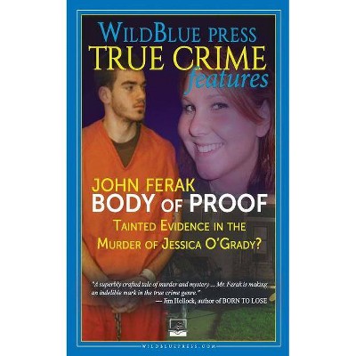 Body of Proof - by  John Ferak (Paperback)