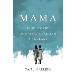 Mama - by  Caitlin Arlene (Paperback) - 1 of 1
