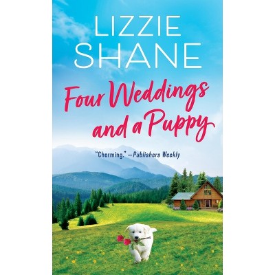 Four Weddings and a Puppy - (Pine Hollow) by  Lizzie Shane (Paperback)