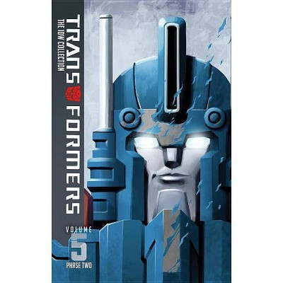 Transformers: IDW Collection Phase Two Volume 5 - by  Chris Metzen & Flint Dille & John Barber & James Roberts & Livio Ramondelli (Hardcover)