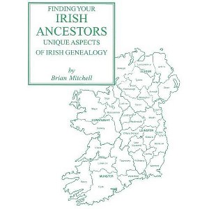 Finding Your Irish Ancestors - by  Brian Mitchell (Paperback) - 1 of 1