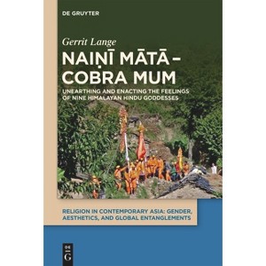Naiṇī Mātā - Cobra Mum - (Religion in Contemporary Asia) by  Gerrit Lange (Hardcover) - 1 of 1