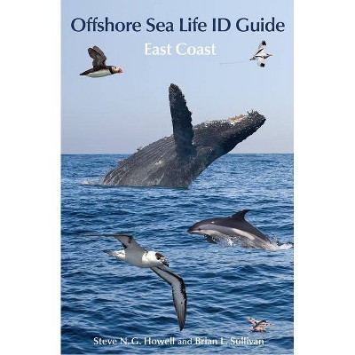 Offshore Sea Life ID Guide - (Princeton Field Guides) by  Steve N G Howell & Brian L Sullivan (Paperback)