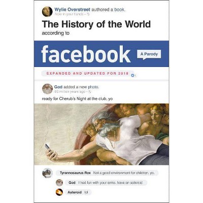 History of the World According to Facebook -  Revised by Wylie Overstreet (Paperback)