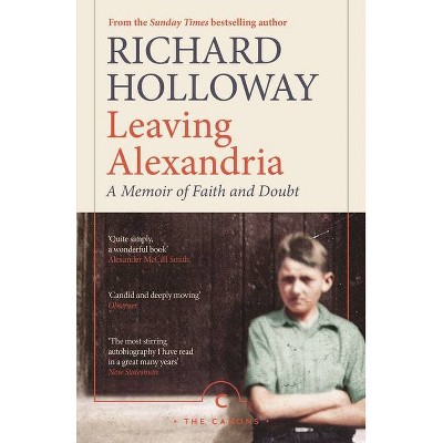 Leaving Alexandria - (Canons) by  Richard Holloway (Paperback)