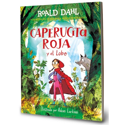 Caperucita Roja Y El Lobo En Verso / Little Red Riding Hood and the Wolf - (Colección Alfaguara Clásicos) by  Roald Dahl (Paperback)