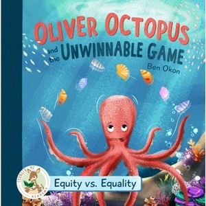 Oliver Octopus and the Unwinnable Game - by  Ben Okon (Hardcover) - 1 of 1