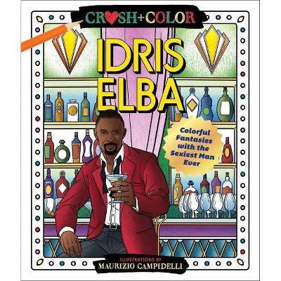 Crush and Color: Idris Elba - by Maurizio Campidelli (Paperback)