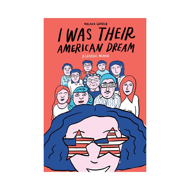 I Was Their American Dream - by  Malaka Gharib (Paperback), 1 of 2