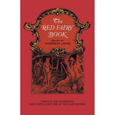 The Red Fairy Book - (Dover Children's Classics) by  Andrew Lang (Paperback)