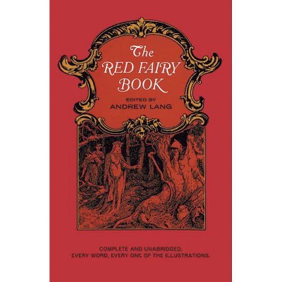 The Red Fairy Book - (Dover Children's Classics) by  Andrew Lang (Paperback)