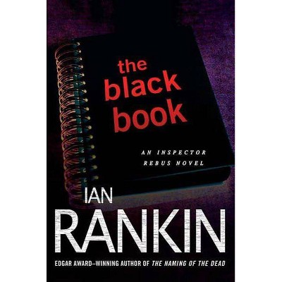 The Black Book - (Inspector Rebus Mysteries) by  Ian Rankin (Paperback)