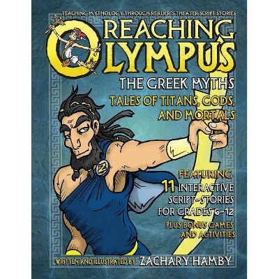 Reaching Olympus, The Greek Myths - by  Zachary Hamby (Paperback)