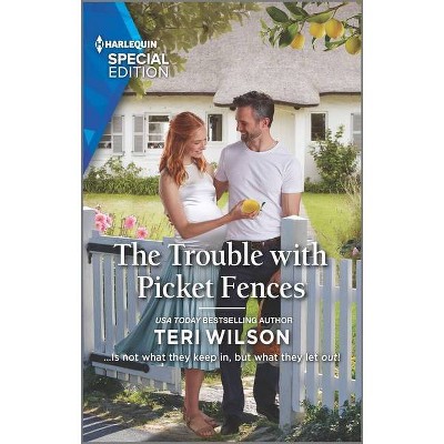 The Trouble with Picket Fences - (Lovestruck, Vermont) by  Teri Wilson (Paperback)