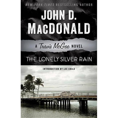 The Lonely Silver Rain - (Travis McGee) by  John D MacDonald (Paperback)