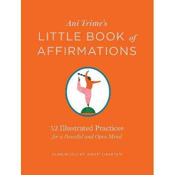Ani Trime's Little Book of Affirmations - (Hardcover)