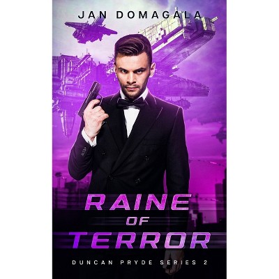 Raine of Terror - by  Jan Domagala (Paperback)