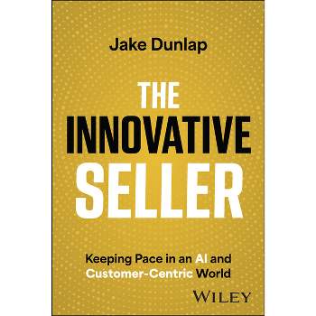 The Innovative Seller - by  Jake Dunlap (Hardcover)