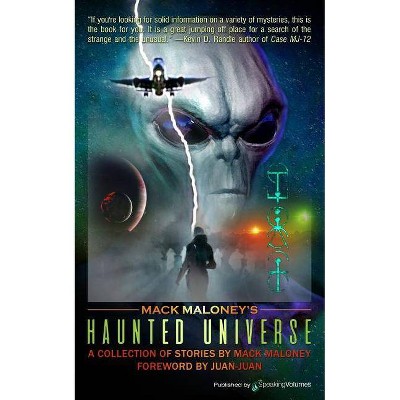 Mack Maloney's Haunted Universe - (Paperback)