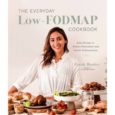 The Everyday Low-Fodmap Cookbook - by  Zorah Booley (Paperback)