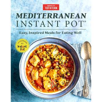 Mediterranean Instant Pot - by  America's Test Kitchen (Hardcover)