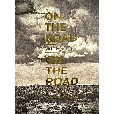 On the Road with on the Road - by  Jack Kerouac (Hardcover)